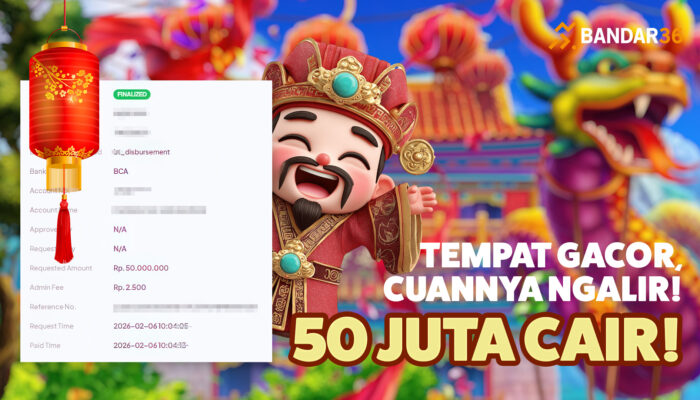 Testimoni Kemenangan Bandar36 Fantastis: 260rbTembus 50 Juta