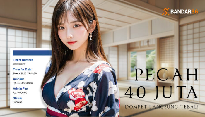 Kemenangan 40 Juta BANDAR36, Buyspin 210 Ribu Jadi 40 Juta!