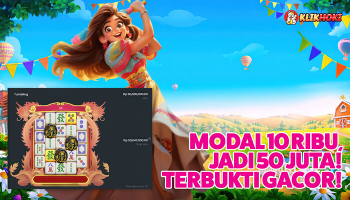 Maxwin Mahjong Wins Klikhoki: Raih 50 Juta dari Bet 10 Ribu