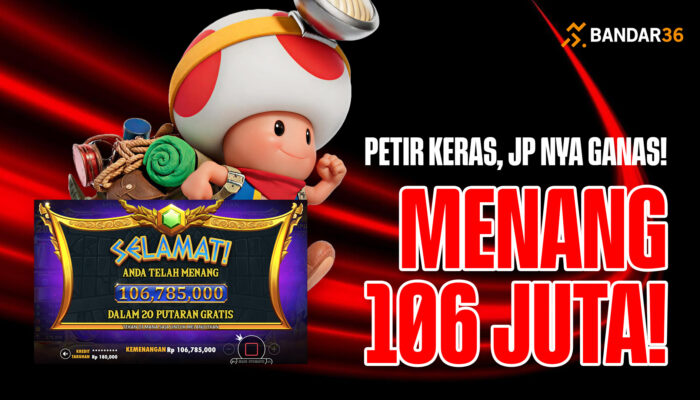 Kemenangan 106 Juta BANDAR36, Bet 18 Juta Pecah Besar!