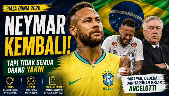 Neymar Kembali ke Timnas Brasil, tapi Tidak Semua Orang Yakin: Antara Harapan, Cedera, dan Taruhan Besar Ancelotti