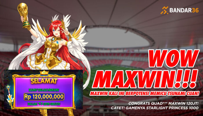 Maxwin di Starlight Princess 1000: Member BANDAR36 Raih Rp120 Juta