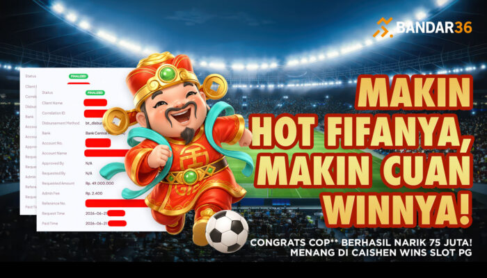 Member Bandar36 JP Besar dan Berhasil WD 75 Juta di Caishen Wins Pada Momen World Cup 2026