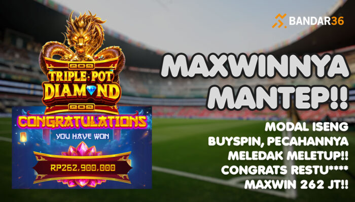 Member BANDAR36 Maxwin 262 Juta di Triple Pot Diamond