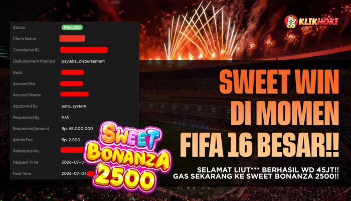 Kemenangan WD 45 Juta Member KLIKHOKI di Sweet Bonanza 2500 Saat Momen FIFA 16 Besar
