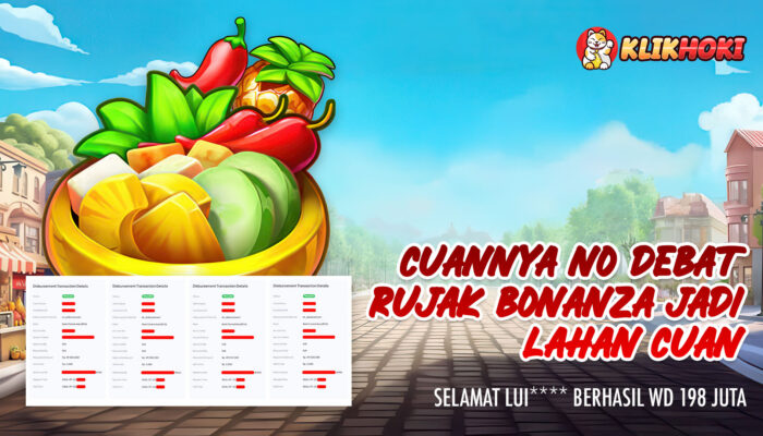 WD KLIKHOKI 198 Juta dari Rujak Bonanza Berhasil Diproses