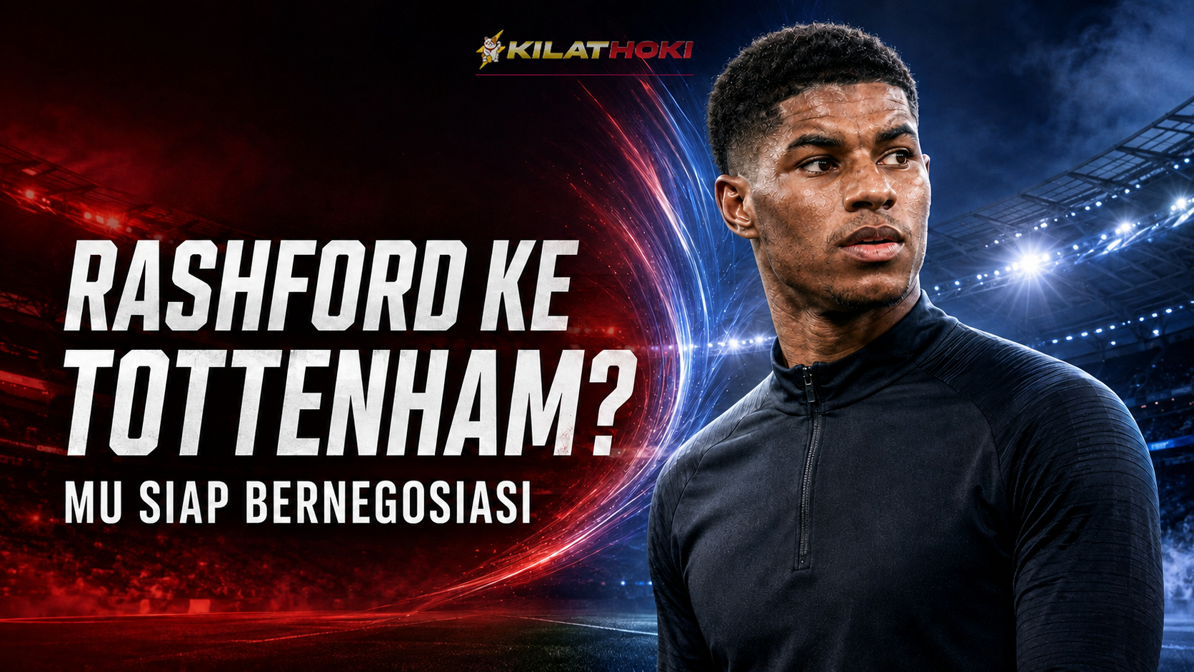 Marcus Rashford ke Tottenham pada bursa transfer 2026