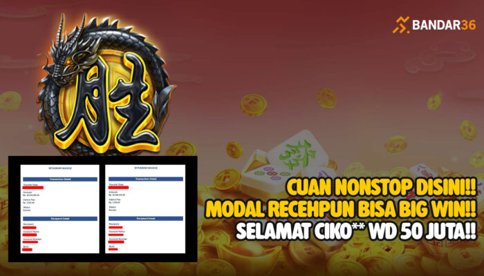 Jackpot Mahjong Member BANDAR36! CIKO** Tembus WD Rp50 Juta di Mahjong Wins 3