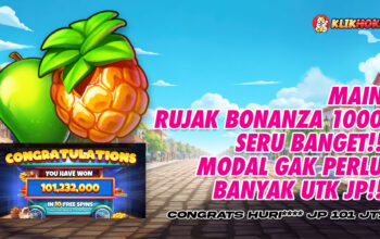 Cuan besar Rujak Bonanza HURI**** menang Rp101 juta dan WD Rp99 juta di KLIKHOKI