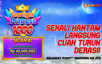 Inces Bagi Puluhan Juta, PON*** maxwin Rp45 juta dalam 5 spin gratis Starlight Princess 1000 di KLIKHOKI
